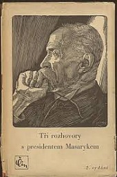 Tři rozhovory s presidentem Masarykem