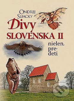Divy Slovenska II nielen pre deti