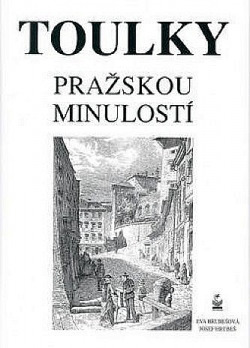 Toulky pražskou minulostí