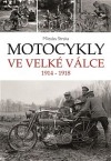 Motocykly ve Velké válce (1914-1918)