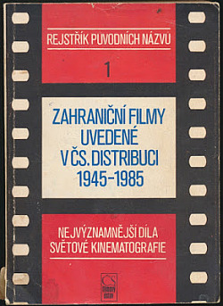 Zahraniční filmy uvedené v čs.distribuci 1945-1985