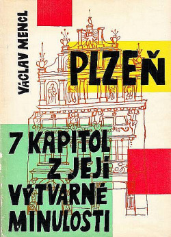 Plzeň : 7 kapitol z její výtvarné minulosti