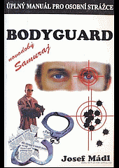 Bodyguard: úplný manuál pro osobní strážce