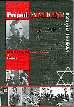 Prípad Wisliceny - Nacistickí poradcovia a židovská otázka na Slovensku