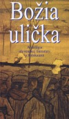 Božia ulička - Antológia slovenskej literatúry o holokauste