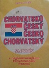 Chorvatsko-český, česko-chorvatský slovník s nejpoužívanějšími konverzačními frázemi