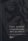 České, slovenské a československé dějiny 20. století IV.