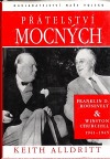 Přátelství mocných - Franklin D.Roosevelt a Winston CHurchill 1941-1945