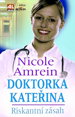 Doktorka Kateřina - Riskantní zásah