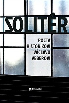Solitér : pocta historikovi Václavu Veberovi