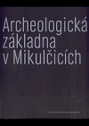 Archeologická základna v Mikulčicích