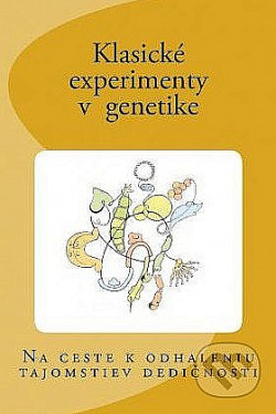 Klasické experimenty v genetike: na ceste k odhaleniu tajomstiev dedičnosti