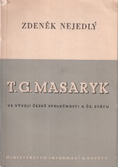 T. G. Masaryk ve vývoji české společnosti a ČS. státu