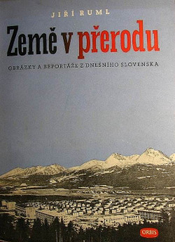 Země v přerodu - obrázky a reportáže z dnešního Slovenska
