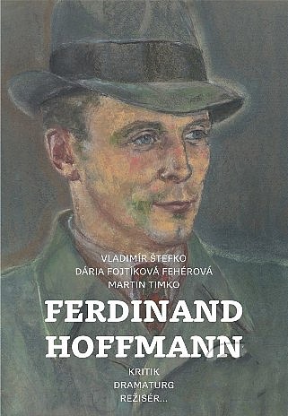 Ferdinand Hoffmann - kritik, dramaturg, režisér
