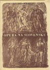 Opera na Slovensku I
