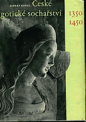 České gotické sochařství 1350-1450