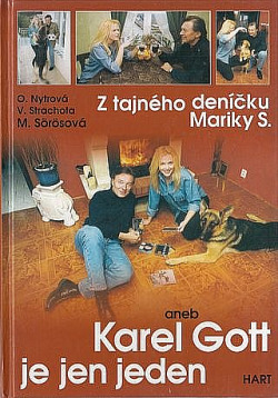 Z tajného deníčku Mariky S. aneb Karel Gott je jen jeden
