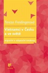 Vietnamci v Česku a ve světě: Migrační a adaptační tendence