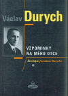 Vzpomínky na mého otce: Životopis Jaroslava Durycha