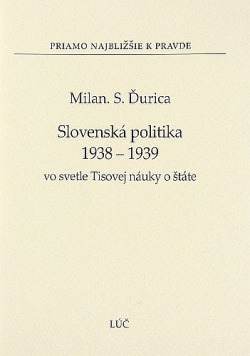 Slovenská politika 1938 - 1939 vo svetle Tisovej náuky o štáte
