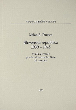Slovenská republika 1939 - 1945 (Vznik a trvanie prvého slovenského štátu 20. storočia)