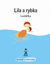 Lila a rybka - Lodička