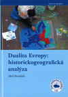 Dualita Evropy: historickogeografická analýza