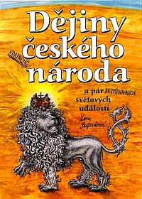 Dějiny udatného českého národa a pár bezvýznamných světových událostí