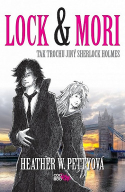 Lock & Mori: Tak trochu jiný Sherlock Holmes