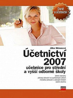 Účetnictví 2007: učebnice pro SŠ a VOŠ