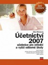 Účetnictví 2007: učebnice pro SŠ a VOŠ