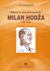 Štátnik a národohospodár Milan Hodža 1878-1944