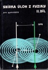 Sbírka úloh z fyziky pro gymnázia. 2. díl