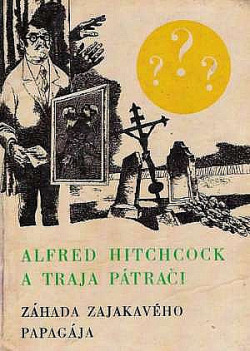 Alfred Hitchcock a traja pátrači - Záhada zajakavého papagája