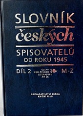 Slovník českých spisovatelů od roku 1945 - Díl 2 (M-Ž)