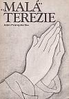 Malá Terezie - Terezie z Lisieux Světice ,,malé cesty''