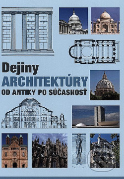 Dejiny architektúry    Od antiky po súčasnosť