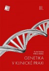 Genetika v klinické praxi III.