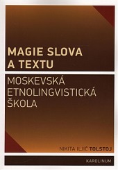 Magie slova a textu - Moskevská etnolingvistická škola