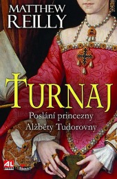 Turnaj – Poslání princezny Alžběty Tudorovny