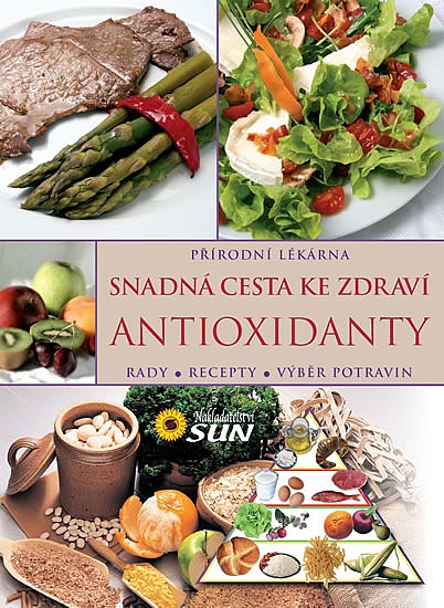 Antioxidanty - snadná cesta ke zdraví