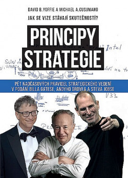 Principy strategie - Pět nadčasových pravidel strategického leadershipu v podání Billa Gatese, Andyho Grova a Steva Jobse