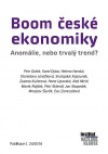 Boom české ekonomiky: Anomálie, nebo trvalý trend?