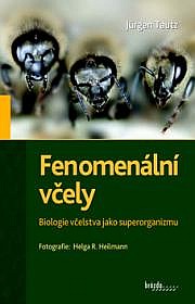 Fenomenální včely - Biologie včelstva jako superorganizmu