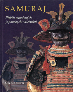 Samuraj - Příběh vznešených japonských válečníků