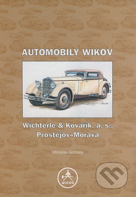 Automobily Wikov: Wichterle & Kovářík, a.s., Prostějov - Morava