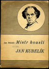 Mistr houslí Jan Kubelík