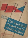 Čsl. sociální demokracie včera a dnes