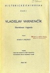Vladislav Varnenčík: Skutečnost i legenda
